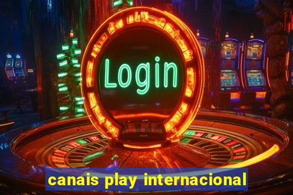 canais play internacional